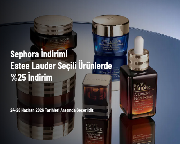 Sephora İndirimi - Estee Lauder Seçili Ürünlerde %25 İndirim