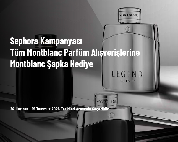 Sephora Kampanyası - Tüm Montblanc Parfüm Alışverişlerine Montblanc Şapka Hediye