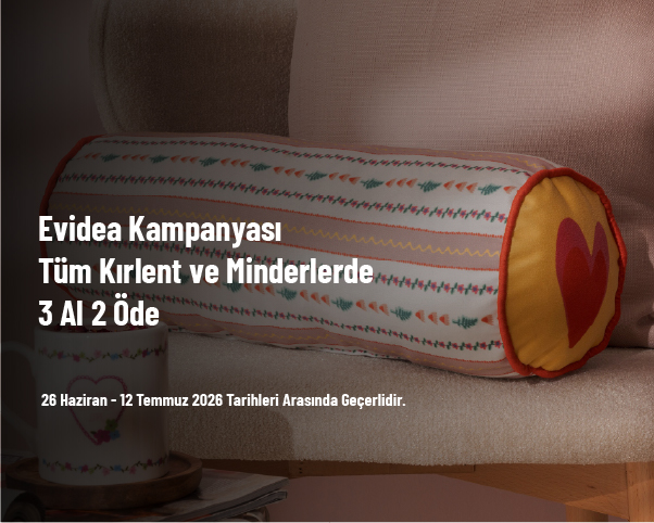 Evidea Kampanyası - Tüm Kırlent ve Minderlerde 3 Al 2 Öde