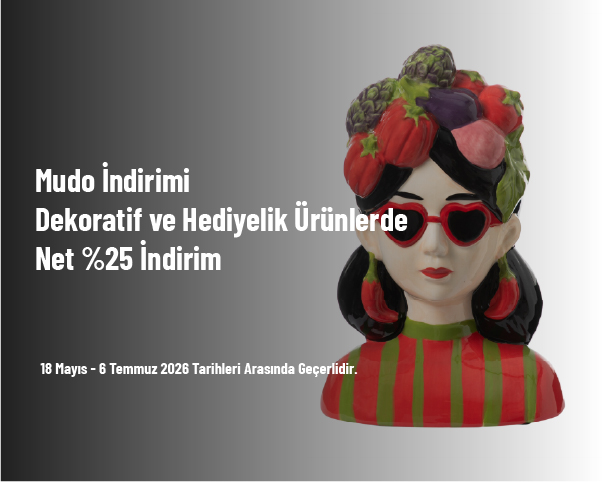 Mudo İndirimi - Dekoratif ve Hediyelik Ürünlerde Net %25 İndirim
