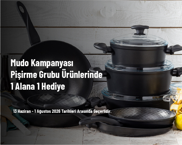 Mudo Kampanyası - Pişirme Grubu Ürünlerinde 1 Alana 1 Hediye
