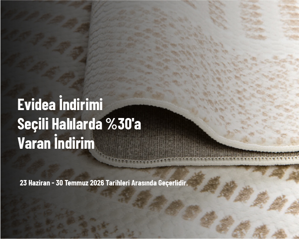Evidea İndirimi - Seçili Halılarda %30'a Varan İndirim Fırsatı