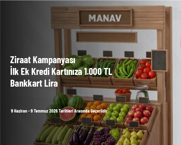 Ziraat Kampanyası - İlk Ek Kredi Kartınıza 1.000 TL Bankkart Lira