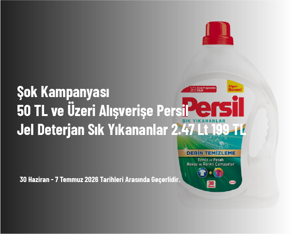 Şok Kampanyası - 50 TL ve Üzeri Alışverişe Persil Jel Deterjan Sık Yıkananlar 2.47 Lt 199 TL