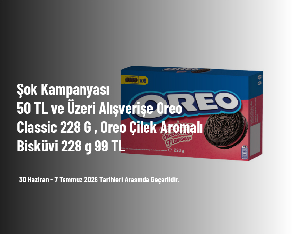 Şok Kampanyası - 50 TL ve Üzeri Alışverişe Oreo Classic 228 G , Oreo Çilek Aromalı Bisküvi 228 g 99 TL