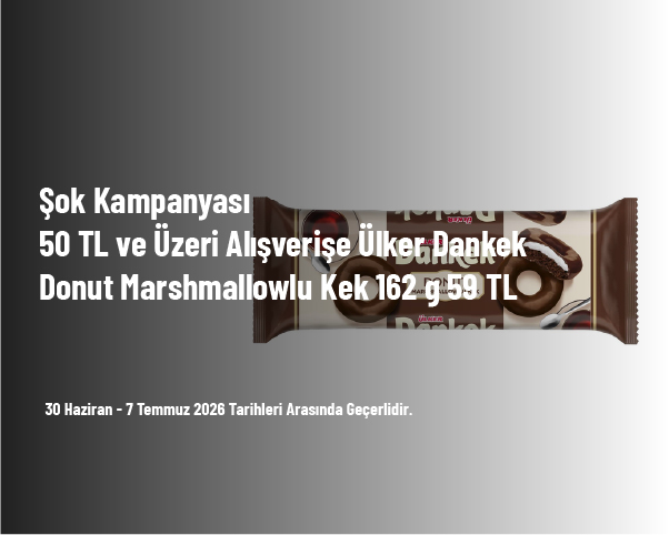 Şok Kampanyası - 50 TL ve Üzeri Alışverişe Ülker Dankek Donut Marshmallowlu Kek 162 g 59 TL