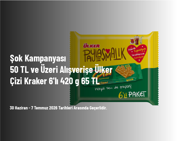 Şok Kampanyası - 50 TL ve Üzeri Alışverişe Ülker Çizi Kraker 6'lı 420 g 65 TL