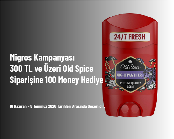 Migros Kampanyası - 300 TL ve Üzeri Old Spice Alışverişlerine 100 Money Hediye Migros Kampanyası - 300 TL ve Üzeri Old Spice Alışverişlerine 100 Money Hediye