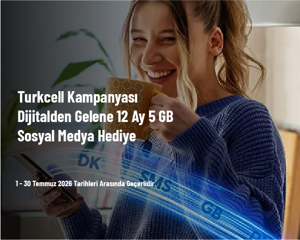 Turkcell Kampanyası - Dijitalden Gelene 12 Ay 5 GB Sosyal Medya Hediye Turkcell Kampanyası - Dijitalden Gelene 12 Ay 5 GB Sosyal Medya Hediye