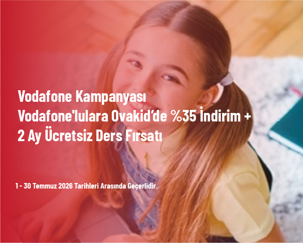 Vodafone Kampanyası - Vodafone'lulara Ovakid’de %35 İndirim + 2 Ay Ücretsiz Ders Fırsatı Vodafone Kampanyası - Vodafone'lulara Ovakid’de %35 İndirim + 2 Ay Ücretsiz Ders Fırsatı