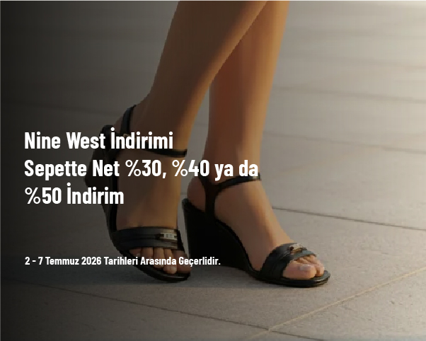 Nine West İndirimi - Sepette Net %30, %40 ya da %50 İndirim Nine West İndirimi - Sepette Net %30, %40 ya da %50 İndirim