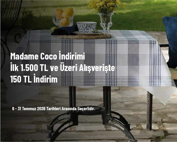 Madame Coco İndirimi - İlk 1.500 TL ve Üzeri Alışverişte 150 TL İndirim Madame Coco İndirimi - İlk 1.500 TL ve Üzeri Alışverişte 150 TL İndirim