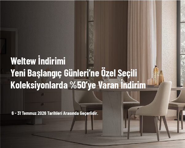 Weltew İndirimi - Yeni Başlangıç Günleri’ne Özel Seçili Koleksiyonlarda %50’ye Varan İndirim Weltew İndirimi - Yeni Başlangıç Günleri’ne Özel Seçili Koleksiyonlarda %50’ye Varan İndirim