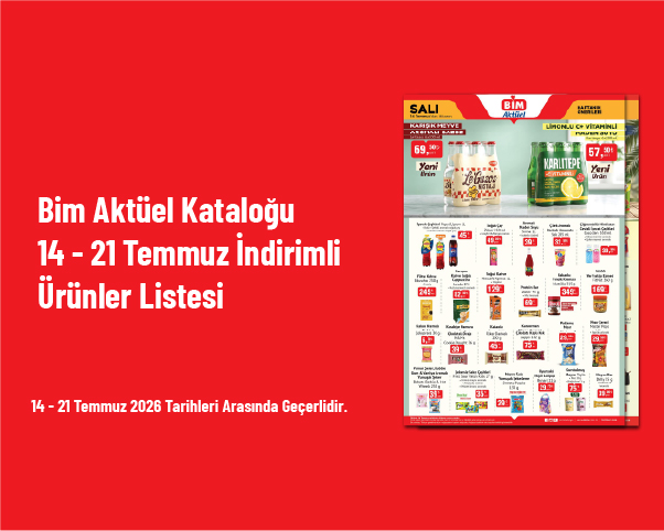 Bim Aktüel Kataloğu - 14 - 21 Temmuz İndirimli Ürünler Listesi Bim Aktüel Kataloğu - 14 - 21 Temmuz İndirimli Ürünler Listesi