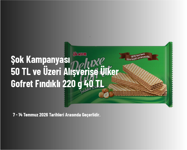 Şok Kampanyası - 50 TL ve Üzeri Alışverişe Ülker Gofret Fındıklı 220 g 40 TL Şok Kampanyası - 50 TL ve Üzeri Alışverişe Ülker Gofret Fındıklı 220 g 40 TL