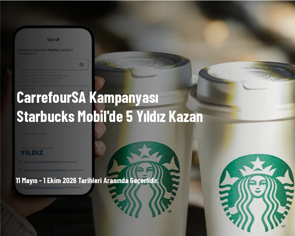 CarrefourSA Kampanyası - Starbucks Mobil'de 5 Yıldız Kazanma Fırsatı CarrefourSA Kampanyası - Starbucks Mobil'de 5 Yıldız Kazanma Fırsatı