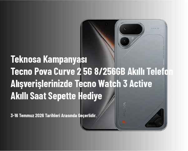 Teknosa Kampanyası - Tecno Pova Curve 2 5G 8/256GB Akıllı Telefon Alışverişlerinizde Tecno Watch 3 Active Akıllı Saat Hediye Teknosa Kampanyası - Tecno Pova Curve 2 5G 8/256GB Akıllı Telefon Alışverişlerinizde Tecno Watch 3 Active Akıllı Saat Hediye