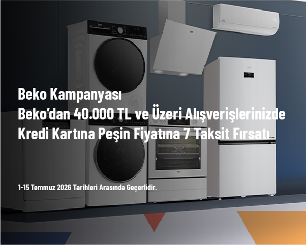 Beko Kampanyası - Beko’dan 40.000 TL ve Üzeri Alışverişlerinizde Kredi Kartına Peşin Fiyatına 7 Taksit Fırsatı Beko Kampanyası - Beko’dan 40.000 TL ve Üzeri Alışverişlerinizde Kredi Kartına Peşin Fiyatına 7 Taksit Fırsatı