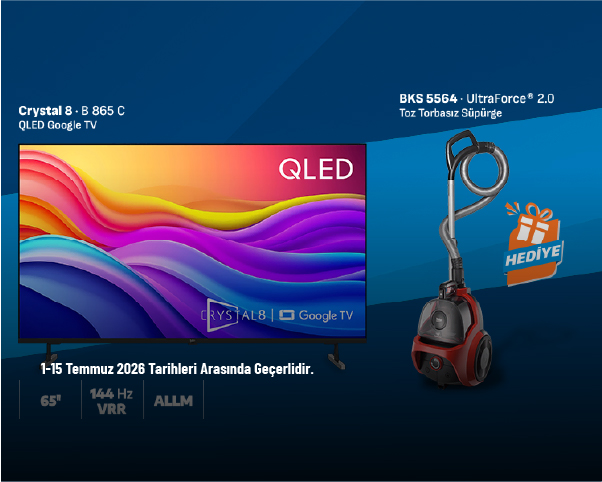 Beko Kampanyası - 7-8 Serisi 65" ve Üzeri Tv Alışverişinde BKS 5564 Toz Torbasız Süpürge Hediye Beko Kampanyası - 7-8 Serisi 65" ve Üzeri Tv Alışverişinde BKS 5564 Toz Torbasız Süpürge Hediye