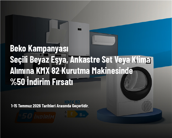 Beko Kampanyası - Seçili Beyaz Eşya, Ankastre Set Veya Klima Alımına KMX 82 Kurutma Makinesinde %50 İndirim Beko Kampanyası - Seçili Beyaz Eşya, Ankastre Set Veya Klima Alımına KMX 82 Kurutma Makinesinde %50 İndirim