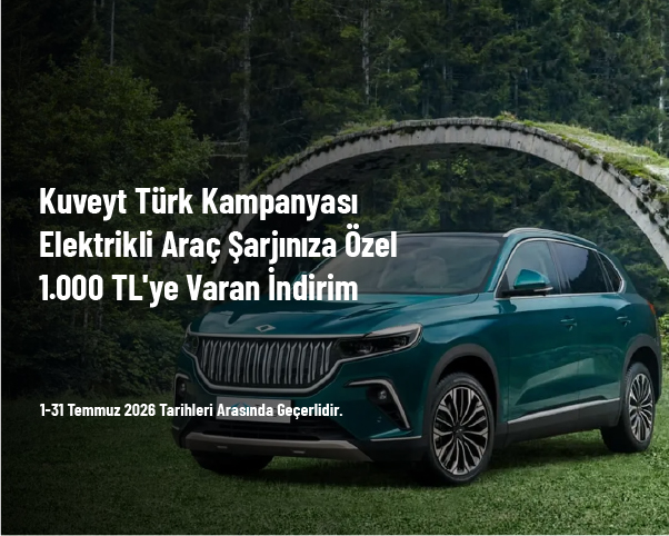 Kuveyt Türk Kampanyası - Elektrikli Araç Şarjınıza Özel 1.000 TL'ye Varan İndirim Kuveyt Türk Kampanyası - Elektrikli Araç Şarjınıza Özel 1.000 TL'ye Varan İndirim