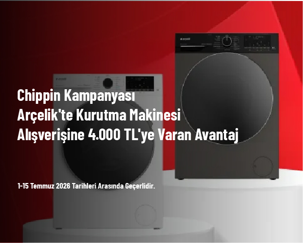 Chippin Kampanyası - Arçelik'te Kurutma Makinesi Alışverişine 4.000 TL'ye Varan Avantaj Chippin Kampanyası - Arçelik'te Kurutma Makinesi Alışverişine 4.000 TL'ye Varan Avantaj