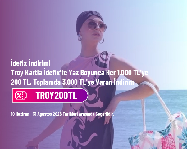 İdefix İndirimi - Troy Kartla İdefix'te Yaz Boyunca Her 1.000 TL'ye 200 TL, Toplamda 3.000 TL'ye Varan İndirim İdefix İndirimi - Troy Kartla İdefix'te Yaz Boyunca Her 1.000 TL'ye 200 TL, Toplamda 3.000 TL'ye Varan İndirim
