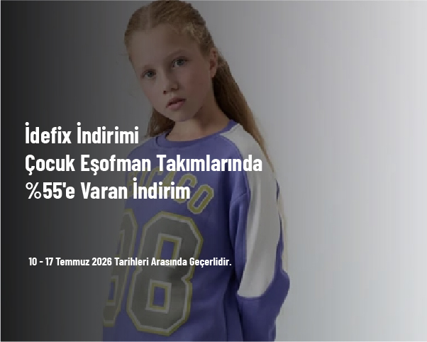 İdefix İndirimi - Çocuk Eşofman Takımlarında %55'e Varan İndirim İdefix İndirimi - Çocuk Eşofman Takımlarında %55'e Varan İndirim