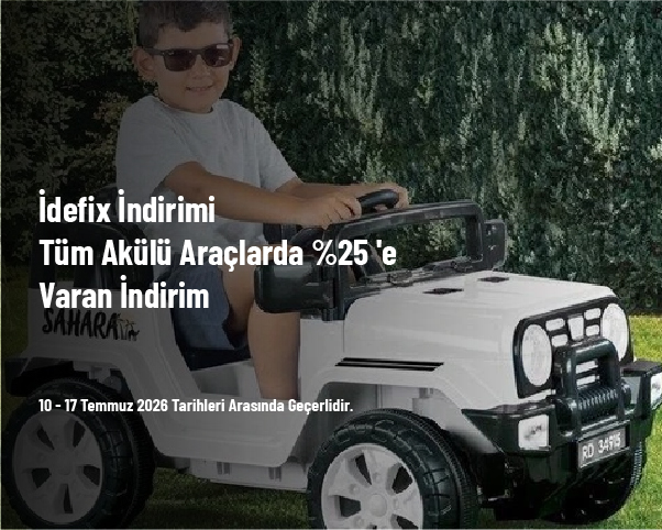 İdefix İndirimi - Tüm Akülü Araçlarda %25 'e Varan İndirim İdefix İndirimi - Tüm Akülü Araçlarda %25 'e Varan İndirim