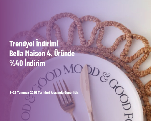 Trendyol İndirimi - Bella Maison 4. Üründe %40 İndirim Trendyol İndirimi - Bella Maison 4. Üründe %40 İndirim