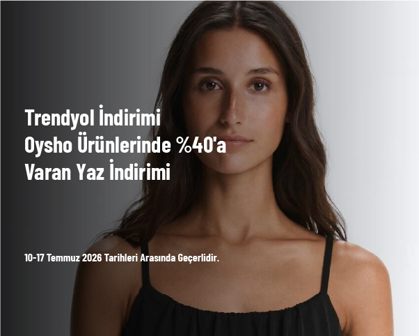 Trendyol İndirimi - Oysho Ürünlerinde %40'a Varan Yaz İndirimi Trendyol İndirimi - Oysho Ürünlerinde %40'a Varan Yaz İndirimi