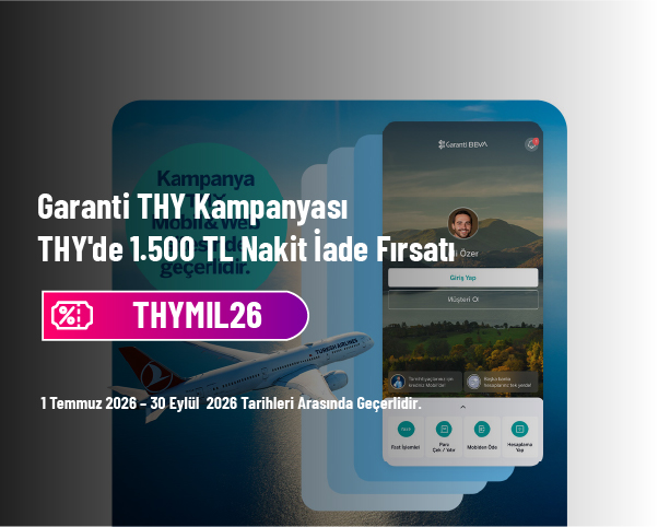 Garanti THY Kampanyası - THY'de 1.500 TL Nakit İade