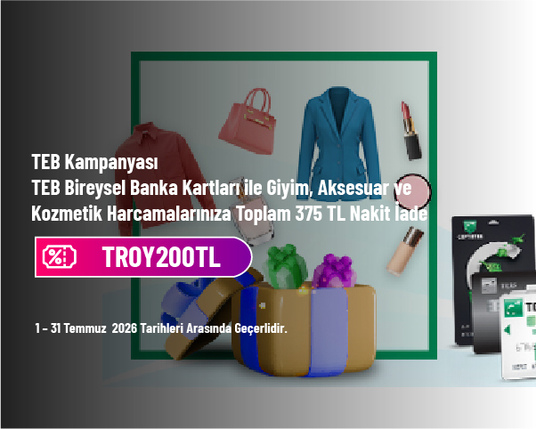 TEB Kampanyası - TEB Bireysel Banka Kartları ile Giyim, Aksesuar ve Kozmetik Harcamalarınıza Toplam 375 TL Nakit İade