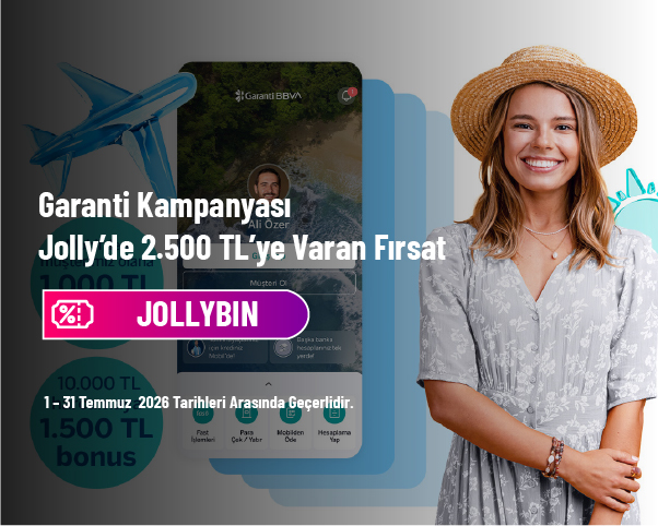 Garanti Kampanyası - Jolly'de 2.500 TL'ye Varan Fırsat