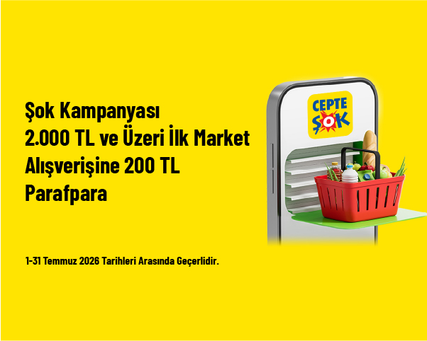 Şok Kampanyası - 2.000 TL ve Üzeri İlk Market Alışverişine 200 TL Parafpara Şok Kampanyası - 2.000 TL ve Üzeri İlk Market Alışverişine 200 TL Parafpara