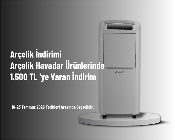 Arçelik İndirimi - Arçelik Havadar Ürünlerinde 1.500 TL’ye Varan İndirim Arçelik İndirimi - Arçelik Havadar Ürünlerinde 1.500 TL’ye Varan İndirim