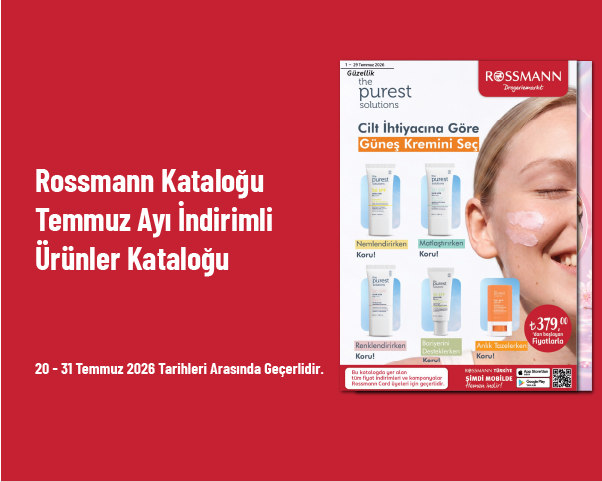 Rossmann Kataloğu - Temmuz Ayı İndirimli Ürünler Kataloğu Rossmann Kataloğu - Temmuz Ayı İndirimli Ürünler Kataloğu