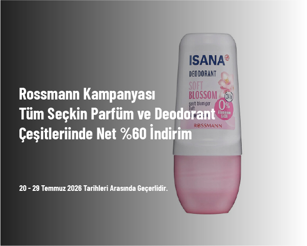 Rossmann Kampanyası - Tüm Seçkin Parfüm ve Deodorant Çeşitlerinde Net %60 İndirim Rossmann Kampanyası - Tüm Seçkin Parfüm ve Deodorant Çeşitlerinde Net %60 İndirim