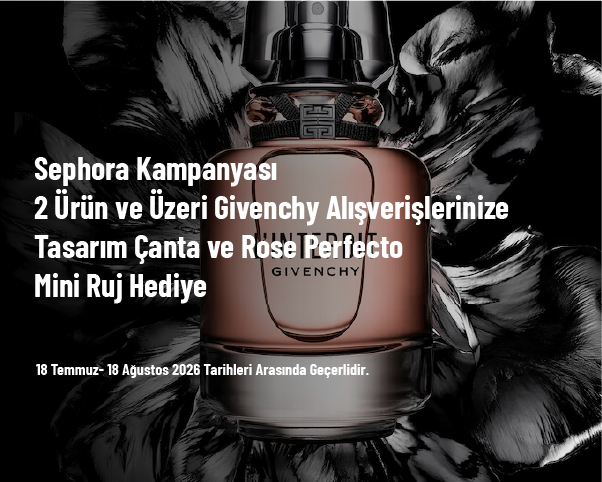 Sephora Kampanyası - 2 Ürün ve Üzeri Givenchy Alışverişlerinize Tasarım Çanta ve Rose Perfecto Mini Ruj Hediye Sephora Kampanyası - 2 Ürün ve Üzeri Givenchy Alışverişlerinize Tasarım Çanta ve Rose Perfecto Mini Ruj Hediye