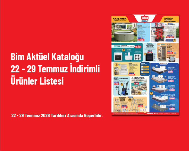 Bim Aktüel Kataloğu - 22 - 29 Temmuz İndirimli Ürünler