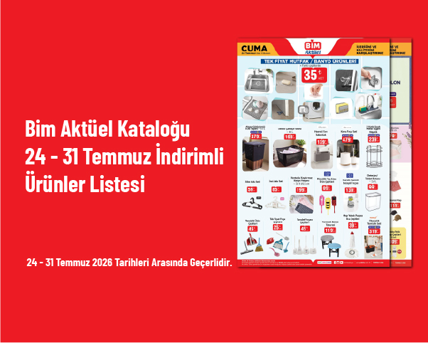 Bim Aktüel Kataloğu - 24 - 31 Temmuz İndirimli Ürünler Listesi