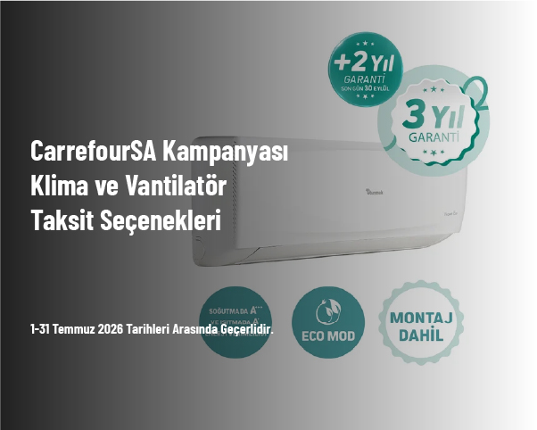 CarrefourSA Kampanyası - Klima ve Vantilatör Taksit Seçenekleri CarrefourSA Kampanyası - Klima ve Vantilatör Taksit Seçenekleri