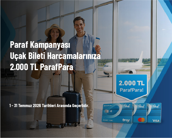 Paraf Kampanyası - Uçak Bileti Harcamalarınıza 2.000 TL ParafPara