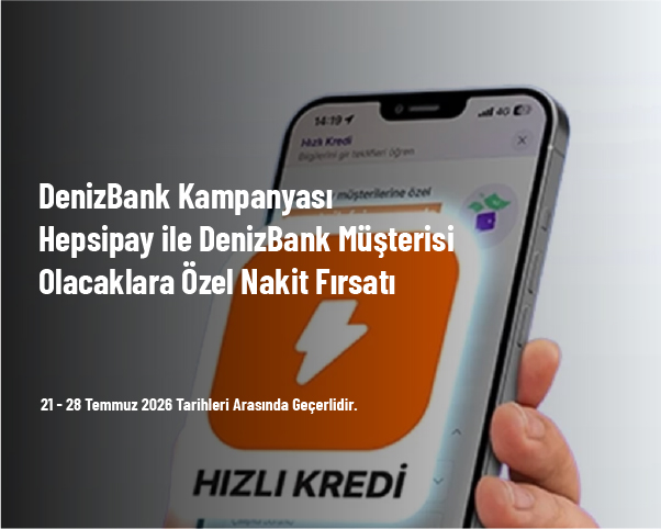 DenizBank Kampanyası - Hepsipay ile DenizBank Müşterisi Olacaklara Özel Nakit Fırsatı