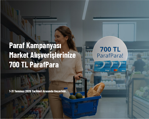 Paraf Kampanyası - Market Alışverişlerinize 700 TL ParafPara Paraf Kampanyası - Market Alışverişlerinize 700 TL ParafPara