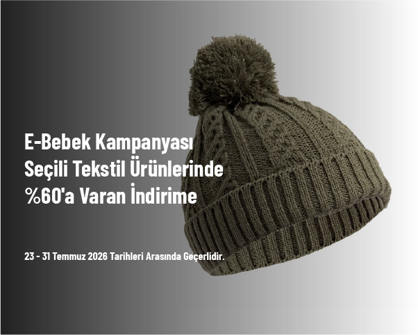 E-Bebek Kampanyası - Seçili Tekstil Ürünlerinde %60’a Varan İndirim E-Bebek Kampanyası - Seçili Tekstil Ürünlerinde %60’a Varan İndirim