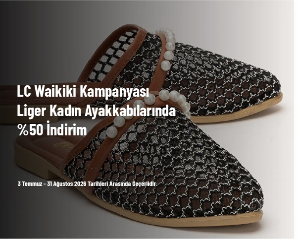 LC Waikiki Kampanyası - Liger Kadın Ayakkabılarında %50 İndirim LC Waikiki Kampanyası - Liger Kadın Ayakkabılarında %50 İndirim