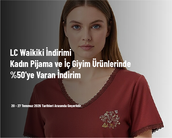 LC Waikiki İndirimi - Kadın Pijama ve İç Giyim Ürünlerinde %50’ye Varan İndirim LC Waikiki İndirimi - Kadın Pijama ve İç Giyim Ürünlerinde %50’ye Varan İndirim