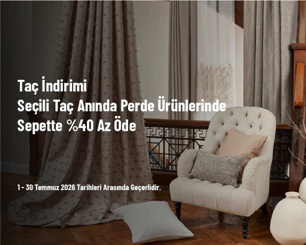 Taç İndirimi - Seçili Taç Anında Perde Ürünlerinde Sepette %40 Az Öde Taç İndirimi - Seçili Taç Anında Perde Ürünlerinde Sepette %40 Az Öde