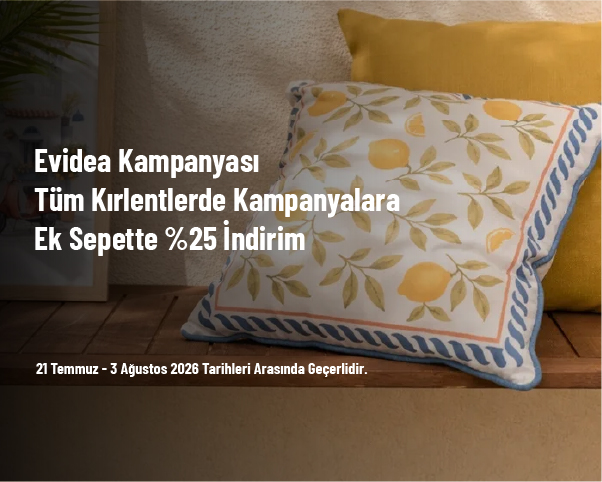 Evidea Kampanyası - Tüm Kırlentlerde Kampanyalara Ek Sepette %25 İndirim